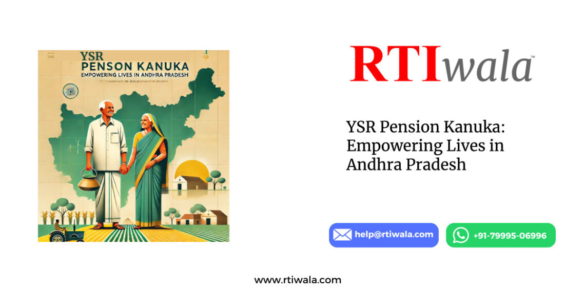 YSR Pension Kanuka: Empowering Lives in Andhra Pradesh by RTIwala