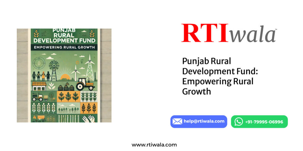 Punjab Rural Development Fund: Empowering Rural Growth by RTIwala