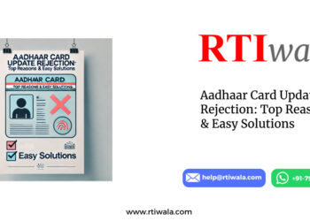 Aadhaar Card Update Rejection: Top Reasons & Easy Solutionsby RTIwala