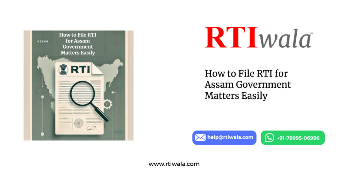 How to File RTI for Assam Government Matters Easily by RTIwala