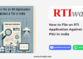 How to File an RTI Application Against a PSU in India by RTIwala