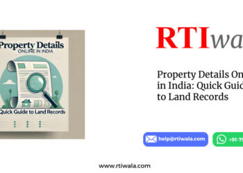 Property Details Online in India: Quick Guide to Land Records by RTIwala