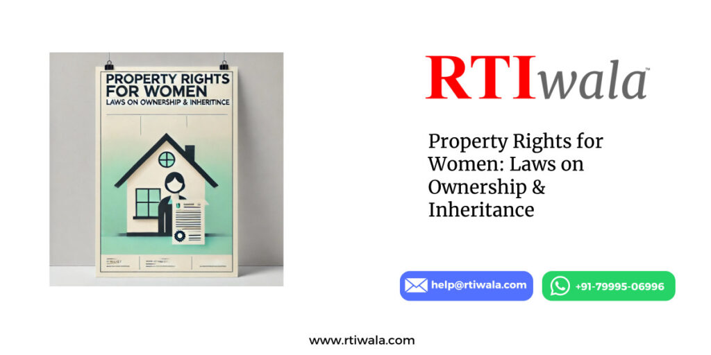 Property Rights for Women: Laws on Ownership & Inheritance by RTIwala