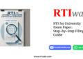 RTI for University Exam Paper: Step-by-Step Filing Guide by RTIwala