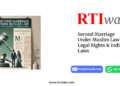 Second Marriage Under Muslim Law: Legal Rights & Indian Laws by RTIwala