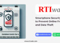 Smartphone Security Tips to Prevent Online Fraud and Data Theft by RTIwala