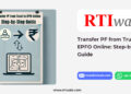 Transfer PF from Trust to EPFO Online Step-by-Step Guide by RTIwala