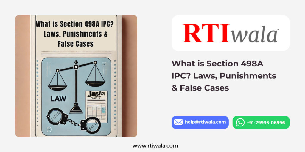 What is Section 498A IPC? Laws, Punishments & False Cases by RTIwala