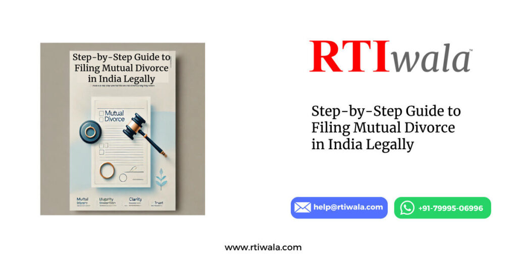 Step-by-Step Guide to Filing Mutual Divorce in India Legally by RTIwala