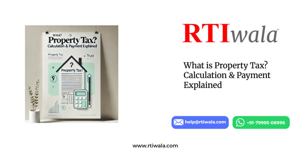 What is Property Tax? Calculation & Payment Explained by RTIwala