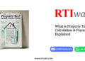 What is Property Tax? Calculation & Payment Explained by RTIwala