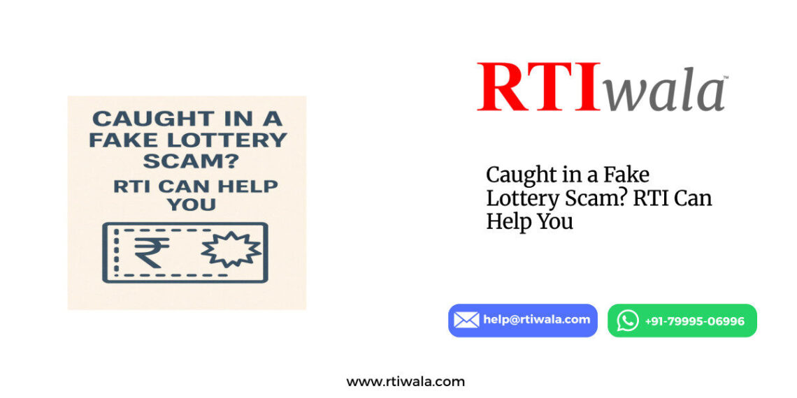 Caught in a Fake Lottery Scam? RTI Can Help You by RTIwala