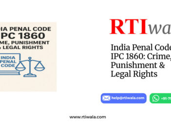 India Penal Code IPC 1860 Crime, Punishment & Legal Rights by RTIwala