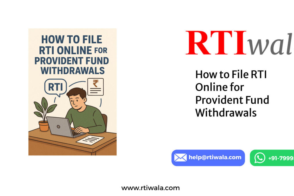 How to File RTI Online for Provident Fund Withdrawals by RTIwala team