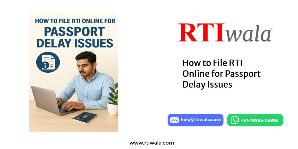 How to File RTI Online for Passport Delay Issues by RTIwala team