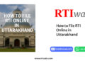 How to File RTI Online in Uttarakhand by RTIwala team
