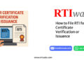 How to File RTI for Certificate Verification or Issuance by RTIwala