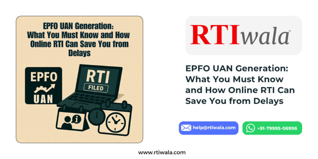 EPFO UAN Generation: What You Must Know and How RTI Can Save You from Delays