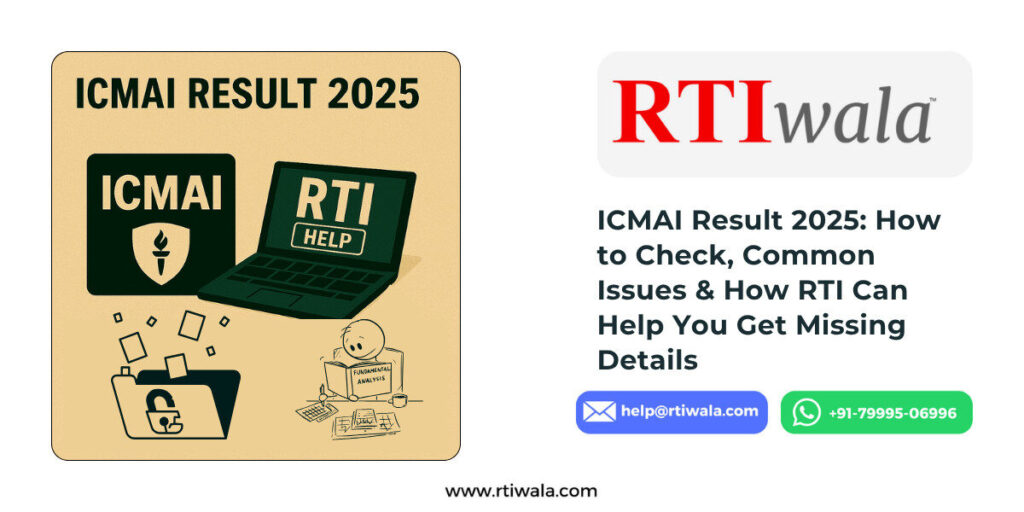 ICMAI Result 2025: How to Check, Common Issues & How RTI Can Help You Get Missing Details
