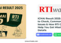 ICMAI Result 2025: How to Check, Common Issues & How RTI Can Help You Get Missing Details