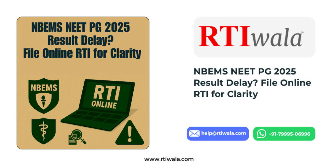 NBEMS NEET PG 2025 Result Delay? File Online RTI for Clarity