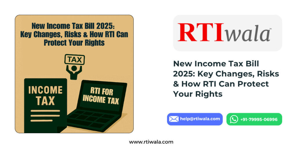 New Income Tax Bill 2025: Key Changes, Risks & How RTI Can Protect Your Rights