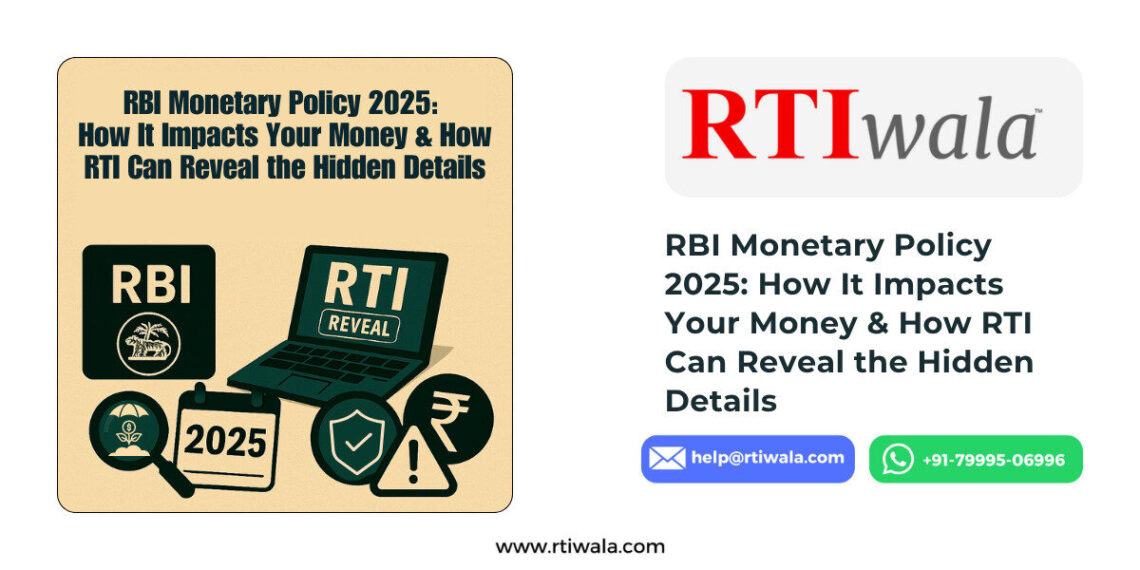 RBI Monetary Policy 2025: How It Impacts Your Money & How RTI Can Reveal the Hidden Details