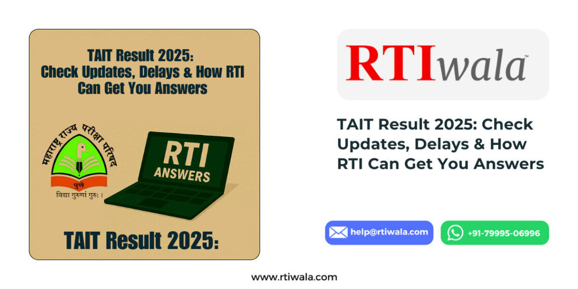 TAIT Result 2025: Check Updates, Delays & How RTI Can Get You Answers
