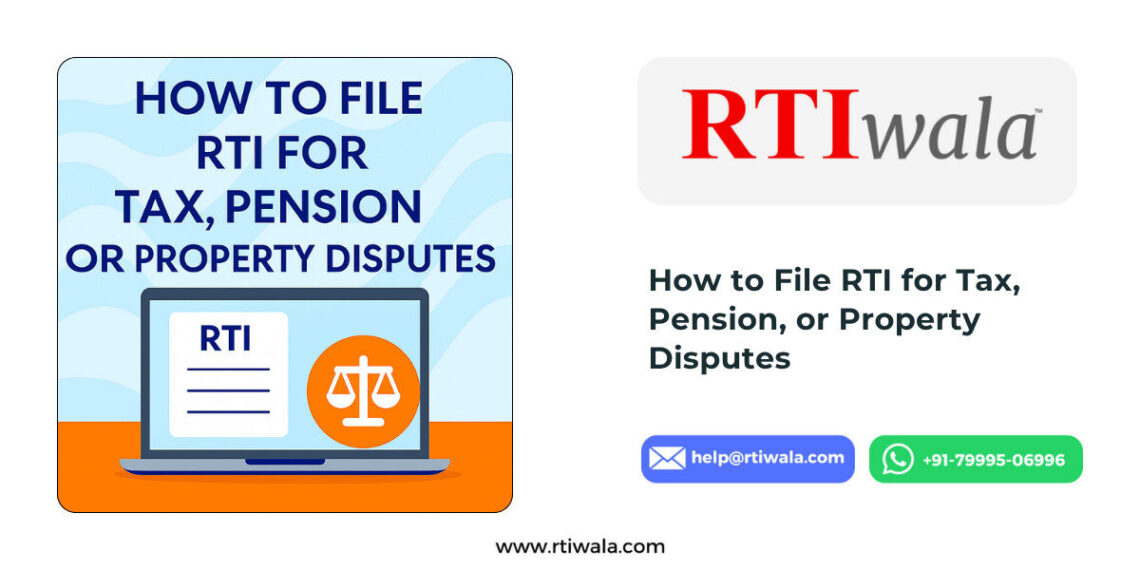 How to File RTI for Tax, Pension, or Property Disputes