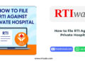 How to file RTI Against Private Hospital