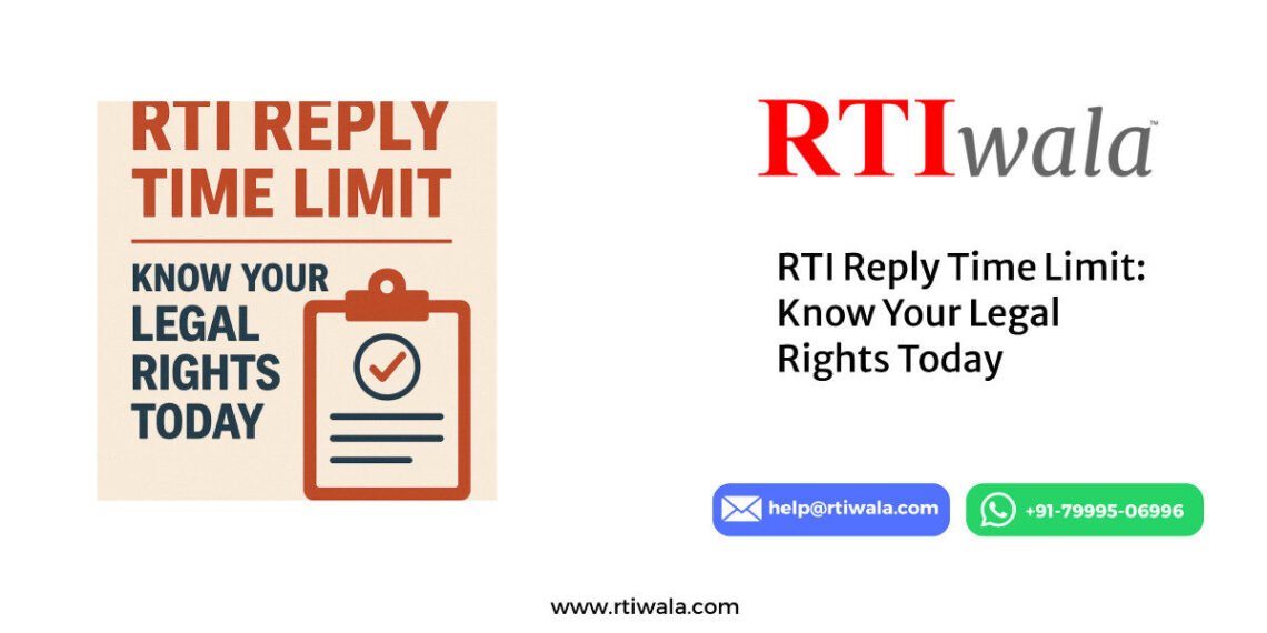 RTI Reply Time Limit: Know Your Legal Rights Today by RTIwala
