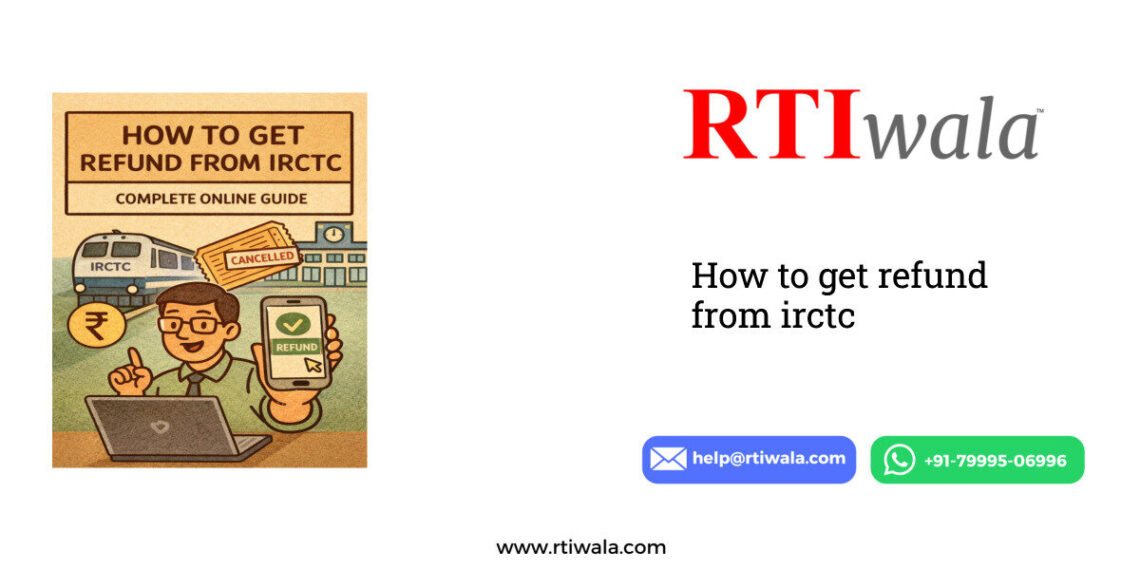 How to get refund from irctc by RTIwala
