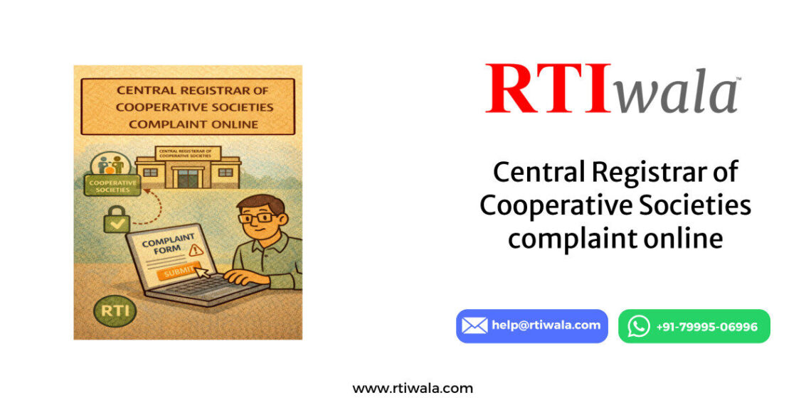 Central Registrar of Cooperative Societies complaint online by RTIwala