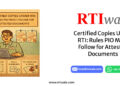 Certified Copies Under RTI: Rules PIO Must Follow for Attested Documents By RTIwala