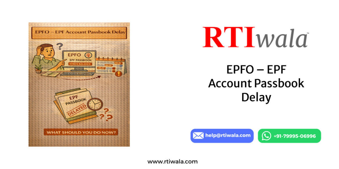 EPFO – EPF Account Passbook Delay by RTIwala