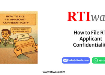 How to File RTI Applicant Confidentiality By RTIwala