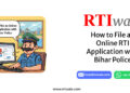 How to File an Online RTI Application with Bihar Police by RTIwala