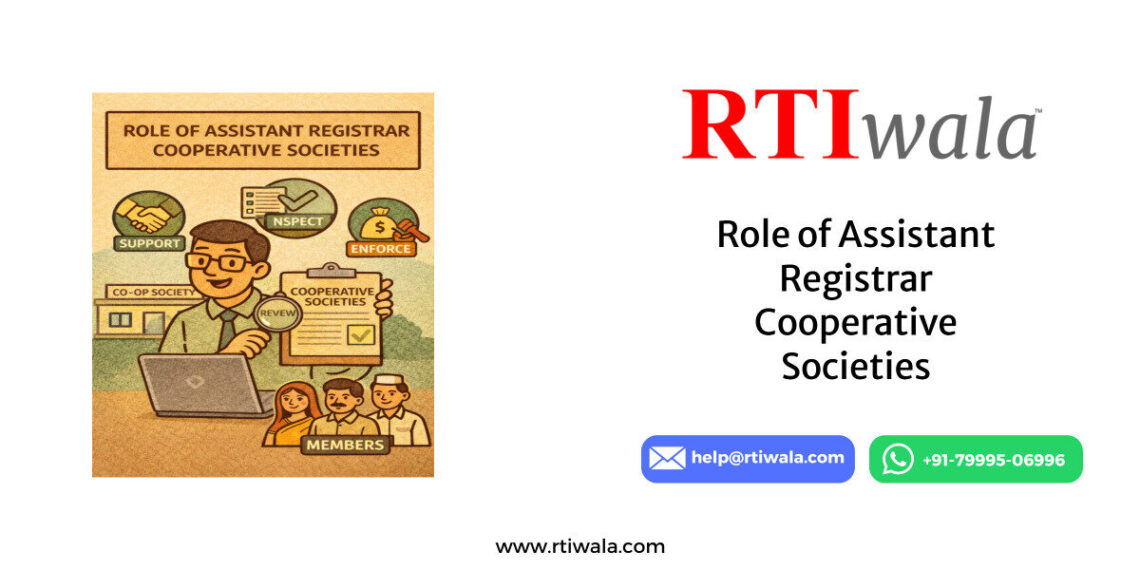 Role of Assistant Registrar Cooperative Societies by RTIwala
