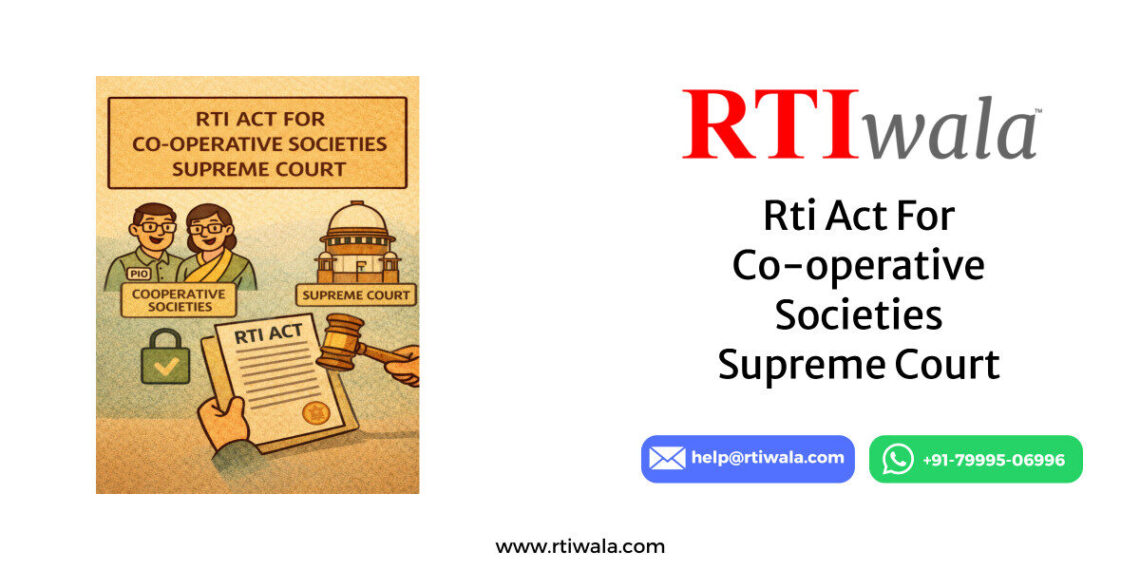 Rti Act For Co-operative Societies Supreme Court by RTIwala