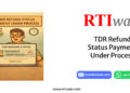 TDR Refund Status Payment Under Process by RTIwala