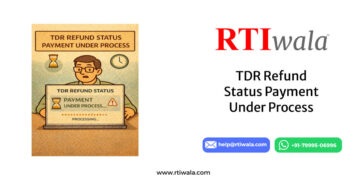 TDR Refund Status Payment Under Process by RTIwala
