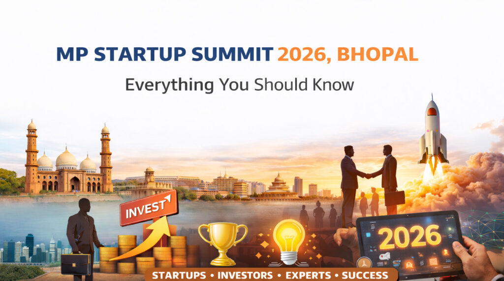 MP Startup Summit 2026 Bhopal Everything You Should Know
