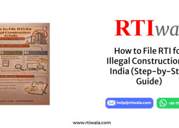 How to File RTI for Illegal Construction in India (Step-by-Step Guide) by RTIwala