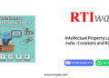 Intellectual Property Law in India : Creations and Rights by RTIwala