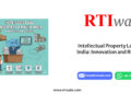 Intellectual Property Law in India: Innovation and Rights by RTIwala