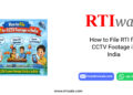 How to File RTI for CCTV Footage in India by RTIwala