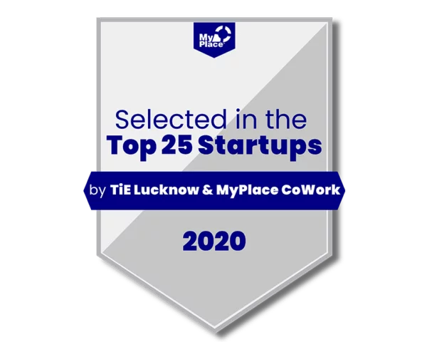Selected in the Top 25 Startups by TiE Lucknow & MyPlace CoWork 2020